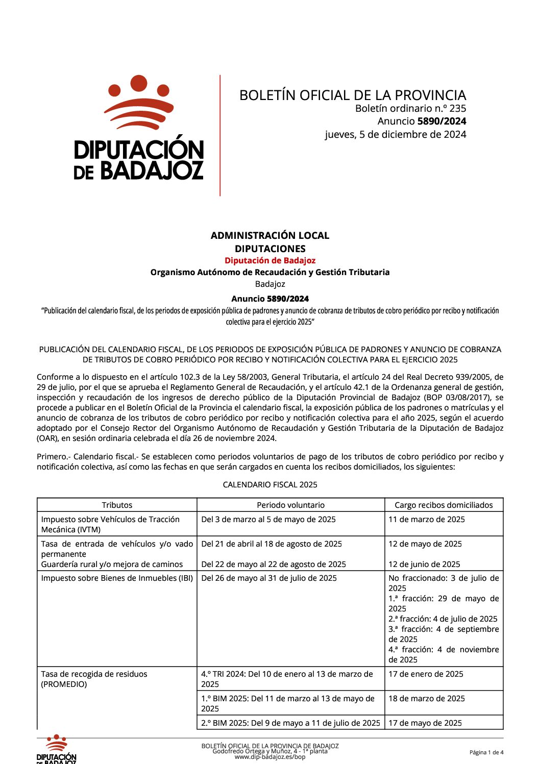 PUBLICACIÓN DEL CALENDARIO FISCAL, DE LOS PERIODOS DE EXPOSICIÓN PÚBLICA DE PADRONES Y ANUNCIO DE COBRANZA DE TRIBUTOS DE COBRO PERIÓDICO POR RECIBO Y NOTIFICACIÓN COLECTIVA PARA EL EJERCICIO 2025